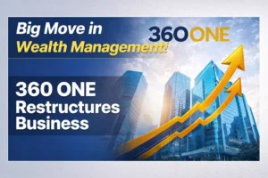 360 ONE WAM restructures AIF and PMS business to strengthen asset management platform and future growth